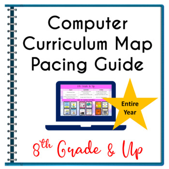 Preview of Computer Technology Curriculum Map Computer Technology Pacing Guide Grade 8 & Up