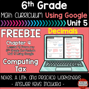 Preview of Computing Tax 6th Grade Math Curriculum Using Google FREEBIE