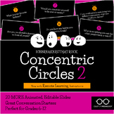 Concentric Circles 2: An Icebreaker that Rocks!