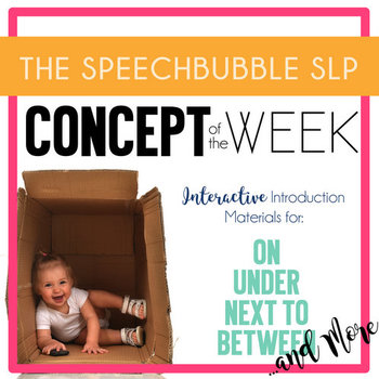 Preview of Concept of the Week GROWING BUNDLE- Basic Concepts Speech and Lanuguage