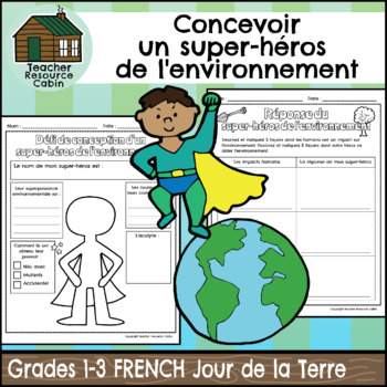 Preview of Concevoir un super-héros de l'environnement - JOUR DE LA TERRE (Grades 1-3)