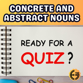 Preview of Concrete and Abstract Nouns: A Comprehensive Grammar Quiz | English Assessment