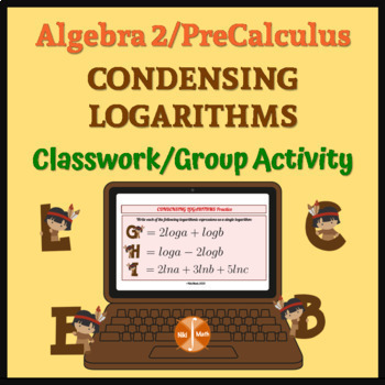 Preview of Condensing Logarithms - Classwork/Group Activity-24 Thanksgiving Themed problems