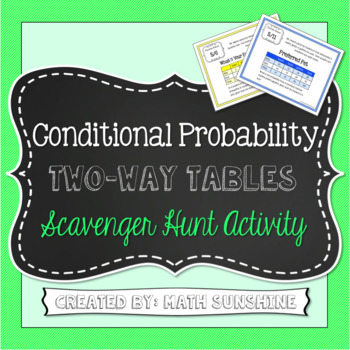 Preview of Conditional Probability Two-Way Frequency Tables Scavenger Hunt Activity