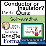 Conductors & Insulators Google Forms Quiz Digital Conducto