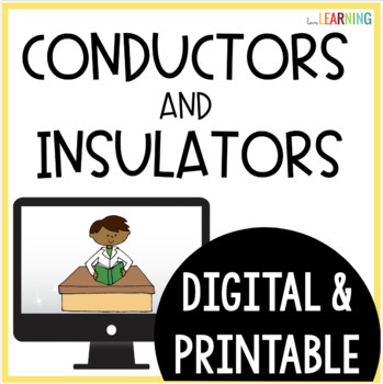 Preview of Conductors and Insulators Google Slides™, Reading Worksheet, and Lab Activity