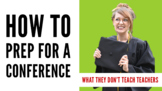 HOW TO PREP FOR A CONFERENCE (Parent/Teacher or Admin)