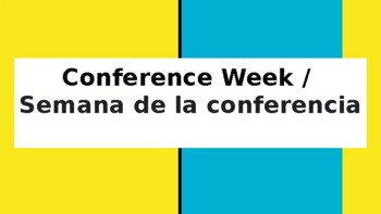 Preview of Conference Week Information Presentation /  Semana de la conferencia