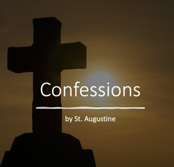 Preview of Confessions by Augustine (PPTX- 46 slides)