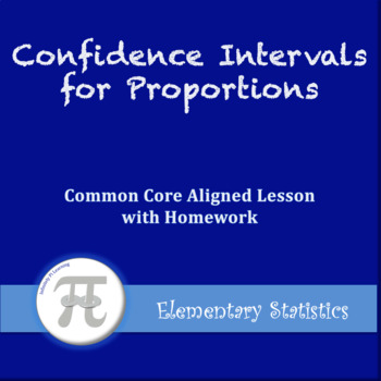 Preview of Confidence Intervals for Proportions (Lesson with Homework)