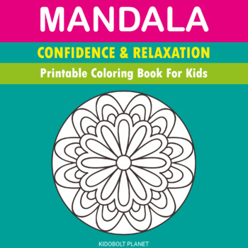 Preview of Confidence & Relaxation Mandala Printable Coloring Book for Kids