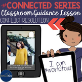 Conflict Resolution Classroom Guidance Lesson for School C