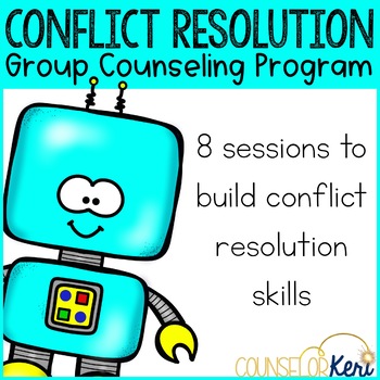 Preview of Conflict Resolution Group Counseling Program: Conflict Resolution Activities