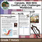 Canada 1800-1850: Conflict and Challenges Workbook (Grade 