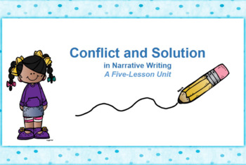 Preview of Conflict and Solution in Narrative Writing - Third Grade Writing Unit