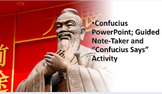 Confucius PowerPoint; Guided Note-Taker and Confucius Says