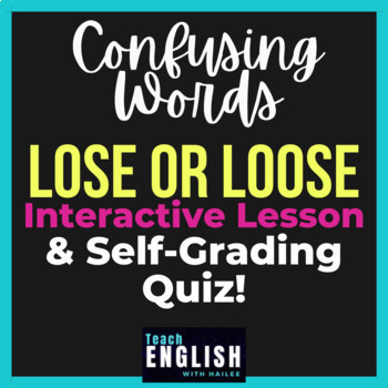 Preview of Confusing Words: Lose vs. Loose Lesson & Practice | Frequently Confused Words 