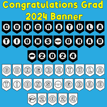Preview of Congratulations Grad 2024 Banner, Printable Graduation Party Bunting Class of 24