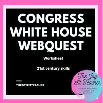 Preview of Congress - White House WebQuest - Digital Resource