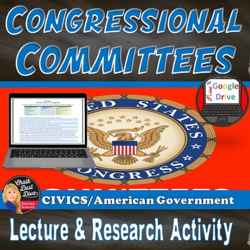 Preview of Congressional Committees - Lecture & Internet Activity - Print & Digital -Civics