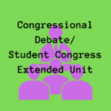 Congressional Debate / Student Congress Extended Unit