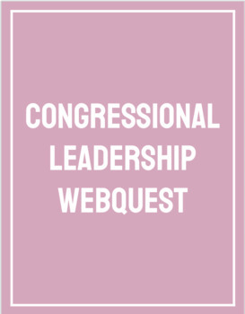 Preview of Congressional Leadership WebQuest/Chart