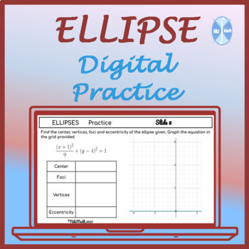 Preview of Conic Sections: ELLIPSE - Digital Practice