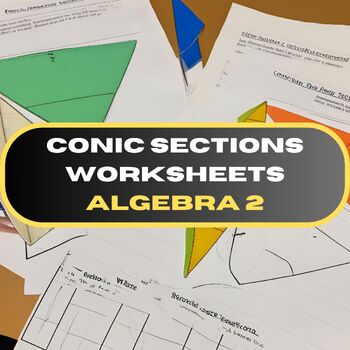 Preview of Conic Sections Worksheets Algebra 2