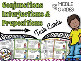 Conjunctions, Interjections, & Prepositions