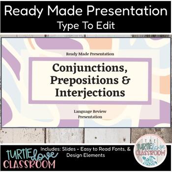 Preview of Conjunctions, Prepositions English  Ready Made Presentation - Ready To Edit!