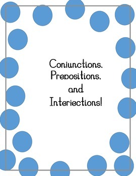 Preview of Conjunctions, Prepositions, Interjections