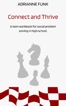 Preview of Connect & Thrive: A teen workbook for social problem solving in high school.