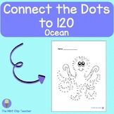 Connect-the-Dots to 120! Dot to Dot. Count to 120. Ocean Animals