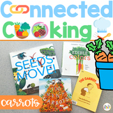 Connected Cooking Carrots | Interactive Read Aloud, Visual