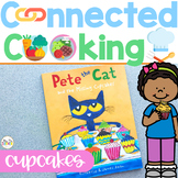 Connected Cooking Cupcakes Unit | Interactive Read Aloud, 