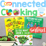 Connected Cooking Salad Unit | Interactive Read Aloud, Vis