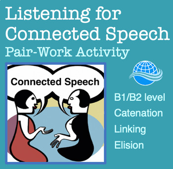 Preview of Connected Speech Listening Activity: Catenation & Elision (Pair-work)