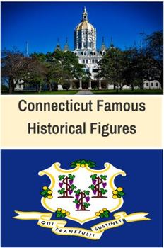 Connecticut Famous Historical Figures By Common Core Made Easy Tpt