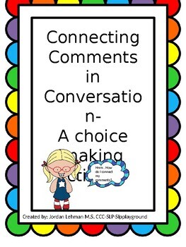Preview of Connecting comments in Conversation- A Choice making activity. Social thinking