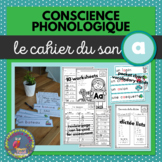 Conscience Phonologique - LE SON A - FRENCH - Phonics Workbook