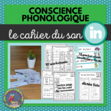 Conscience Phonologique - LE SON IN - FRENCH - Phonics Workbook