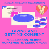 Consent (Healthy Relationships Lesson 15) *DOCS