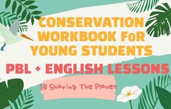Preview of IB Conservation Activity Workbook: For Lower and Upper Primary Students