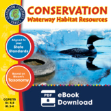 Conservation: Waterway Habitat Resources Gr. 5-8