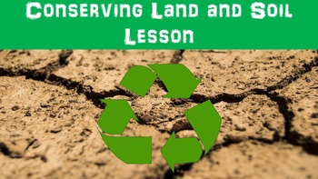 Preview of Conserving Land and Soil Lesson with Power Point, Worksheet, and Review Page