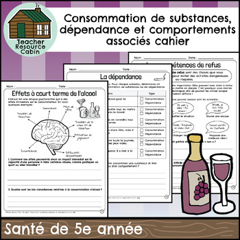 Preview of Consommation de substances et dépendance cahier (Grade 5 FRENCH Ontario Health)
