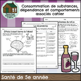 Consommation de substances et dépendance cahier (Grade 5 F