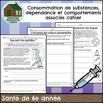 Preview of Consommation de substances et dépendance cahier (Grade 6 FRENCH Ontario Health)