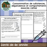 Consommation de substances et dépendance cahier (Grade 6 F