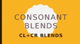 Consonant Blends CL and CR sounds